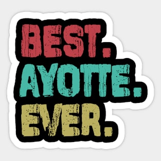 Ayotte, Best Name Ever, Name , Birthday, Middle name, FamilyAyotte Middle Name Sticker